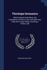 Theologia Germanica - Deutsch, Theologia