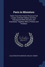Paris in Miniature - Mercier, Louis-Sebastien