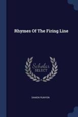 Rhymes of the Firing Line - Runyon, Damon