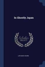 In Ghostly Japan - Lafcadio Hearn (author)