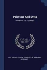 PALESTINE & SYRIA: Handbook for Travellers