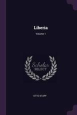 Liberia; Volume 1 - Otto Stapf