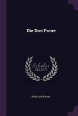 Die Drei Freier - Levin Schucking (author)