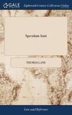 Speculum Anni - Thomas Lane (author)