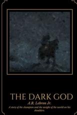 The Dark God - A R Lebron Jr (author)