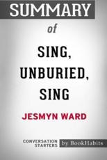 Summary of Sing, Unburied, Sing by Jesmyn Ward: Conversation Starters