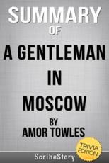 Summary of A Gentleman in Moscow by Amor Towles: Trivia/Quiz for Fans