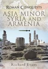 Asia Minor, Syria and Armenia
