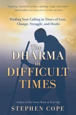 The Dharma in Difficult Times
