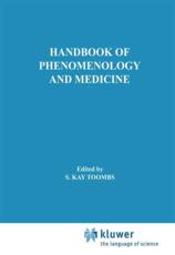 Handbook of Phenomenology and Medicine - Toombs, S. Kay