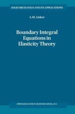 Boundary Integral Equations in Elasticity Theory - Linkov, A.M.