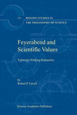 Feyerabend and Scientific Values: Tightrope-Walking Rationality - Farrell, Robert P.