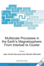 Multiscale Processes in the Earth's Magnetosphere: From Interball to Cluster - Jean-Andre Sauvaud (editor), Zdenek Nemecek (editor)