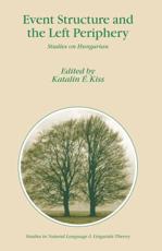 Event Structure and the Left Periphery : Studies on Hungarian - Kiss, Katalin Ã‰.