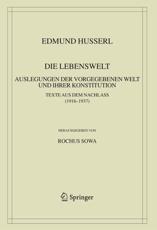 Die Lebenswelt : Auslegungen der vorgegebenen Welt und ihrer Konstitution. - Husserl, Edmund