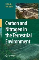 Carbon and Nitrogen in the Terrestrial Environment - Nieder, R.