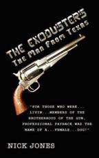 The Exodusters:  The Man From Texas - Jones, Nick