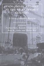 Indo-Judaic Studies in the Twenty-First Century: A View from the Margin - Katz, Nathan
