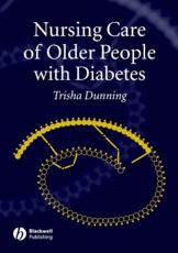 Nursing Care of Older People With Diabetes - Trisha Dunning