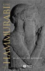 King Hammurabi of Babylon - Marc Van de Mieroop
