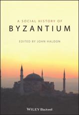 A Social History of Byzantium - John F. Haldon
