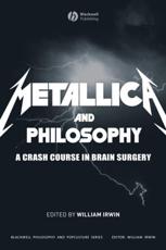 Metallica and Philosophy - William Irwin