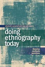 Doing Ethnography Today - Elizabeth Campbell, Luke E. Lassiter
