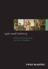 Epic and History - David Konstan, Kurt A. Raaflaub