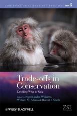 Trade-Offs in Conservation - N. Leader-Williams, W. M. Adams, Robert J. Smith