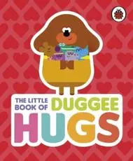 The Little Book of Duggee Hugs