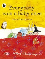 Everybody Was a Baby Once and Other Poems