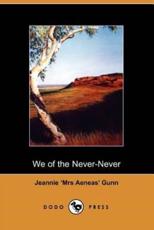 We of the Never Never - Jeannie Gunn, Jeannie 'Mrs Aeneas' Gunn