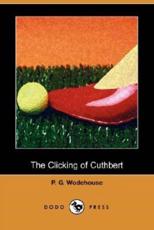 The Clicking of Cuthbert - P G Wodehouse