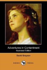 Adventures in Contentment (Illustrated Edition) (Dodo Press) - David Grayson (author)