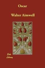 Oscar - Aimwell, Walter
