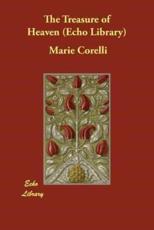 The Treasure of Heaven (Echo Library) - Corelli, Marie