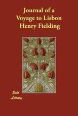 Journal of a Voyage to Lisbon - Fielding, Henry