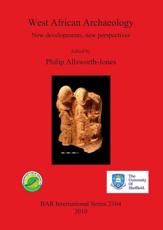 West African Archaeology - P. Allsworth-Jones, Nigerian Field Society, University of Sheffield