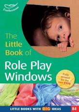 The Little Book of Role Play Windows - Melanie Roan (author), Marion Taylor (author), Mike Phillips (illustrator)