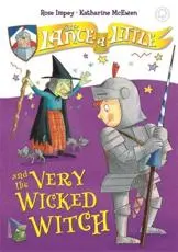 Sir Lance-a-Little and the Very Wicked Witch