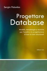 Progettare Database - Modelli, metodologie e tecniche per l'analisi e la progettazione di basi di dati relazionali - Palumbo, Sergio