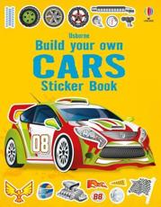 Build Your Own Cars Sticker Book - Simon Tudhope (author), John Shirley (illustrator)