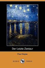 Der Letzte Zentaur (Dodo Press) - Heyse, Paul