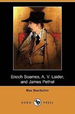 Enoch Soames, A. V. Laider, and James Pethel (Dodo Press) - Beerbohm, Max