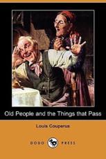 Old People and the Things That Pass (Dodo Press)