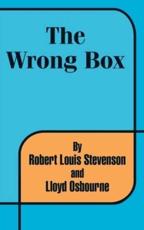 The Wrong Box - Robert Louis Stevenson, Lloyd Osborne