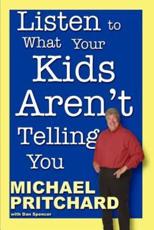 Listen to What Your Kids Aren't Telling You