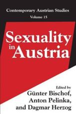 Sexuality in Austria: Contemporary Austrian Studies - Bischof, Gunter