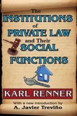 The Institutions of Private Law and Their Social Functions - Renner, Karl