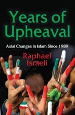 Years of Upheaval - Raphael Israeli